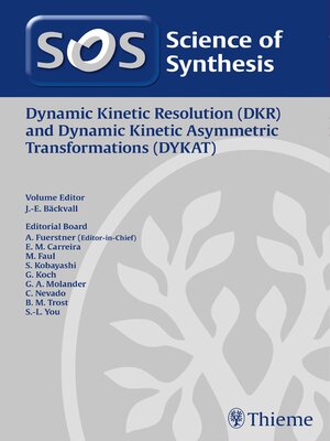 cover image of Dynamic Kinetic Resolution (DKR) and Dynamic Kinetic Asymmetric Transformations (DYKAT)